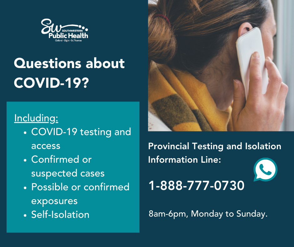 Provincial Testing and Isolation Information Line: 1-888-777-0730